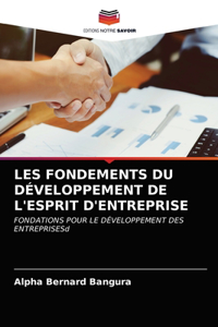 Les Fondements Du Développement de l'Esprit d'Entreprise