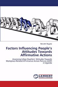 Factors Influencing People's Attitudes Towards Affirmative Actions