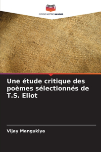 étude critique des poèmes sélectionnés de T.S. Eliot