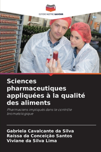 Sciences pharmaceutiques appliquées à la qualité des aliments