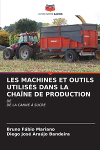 Les Machines Et Outils Utilisés Dans La Chaîne de Production