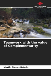 Teamwork with the value of Complementarity