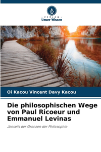 philosophischen Wege von Paul Ricoeur und Emmanuel Levinas