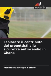 Esplorare il contributo dei progettisti alla sicurezza antincendio in Ghana