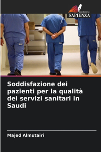 Soddisfazione dei pazienti per la qualità dei servizi sanitari in Saudi