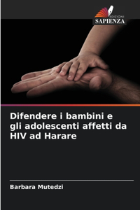 Difendere i bambini e gli adolescenti affetti da HIV ad Harare