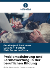 Problematisierung und Lernbewertung in der beruflichen Bildung