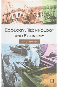 Ecology, Technology and Economy