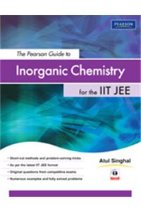 The Pearson Guide to Inorganic Chemistry for the IIT JEE