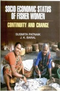 Socio Economic Status of Fisher Women: Continuity and Change