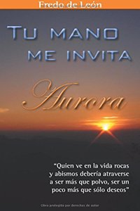 Tu Mano Me Invita: Aurora