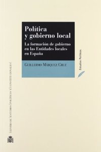 Politica y gobierno local. la formacion de gobierno en las entidades locales en Espana