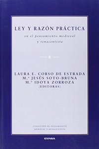 LEY Y RAZON PRACTICA EN EL PENSAMIENTO MEDIEVAL Y RENACENTISTA