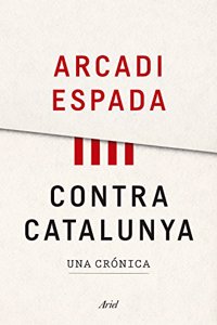 Contra Catalunya: Una cronica