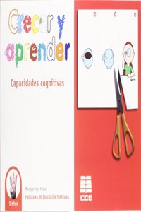 Crecer y aprendrer, capacidades cognitivas, 3 anos. Programa de educacion temprana (Spanish Edition)