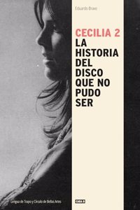 Cecilia 2: La historia del disco que no pudo ser