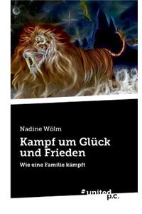 Kampf Um Gluck Und Frieden