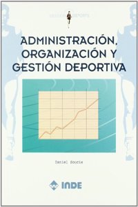 Administracion, Organizacion Y Gestion Deportiva