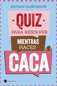 Quiz para resolver mientras haces caca