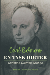 En tysk digter. Christian Dietrich Grabbe