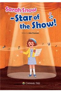 Sarah Snow - Star of the Show!