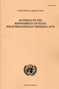 Materials on the Responsibility of States for Internationally Wrongful Acts