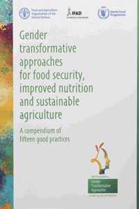 Gender transformative approaches for food security, improved nutrition and sustainable agriculture