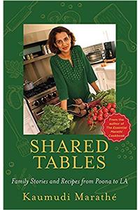 Shared Tables: Family Stories and Recipes from Poona to La