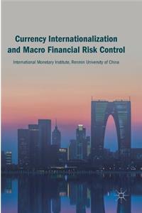 Currency Internationalization and Macro Financial Risk Control