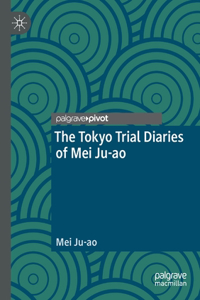 Tokyo Trial Diaries of Mei Ju-Ao
