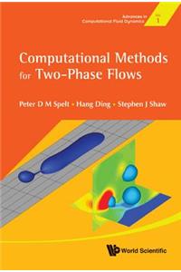 Computational Methods for Two-Phase Flows