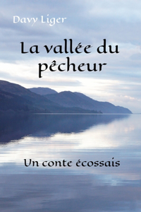 vallée du pêcheur: Un conte écossais