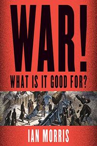 War! What Is It Good For?