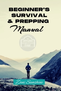 Beginner's Survival & Prepping Manual