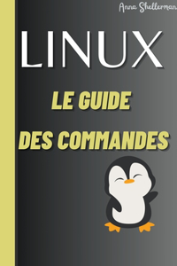 LINUX Le Guide des commandes