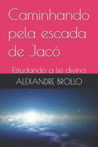 Caminhando pela escada de Jacó