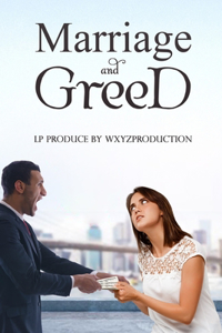 Marriage and Greed