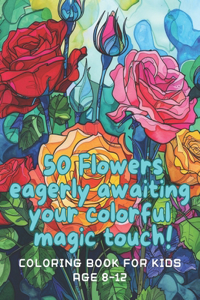 50 Flowers eagerly awaiting your colorful magic touch!