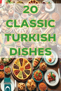 20 Classic Turkish Dishes
