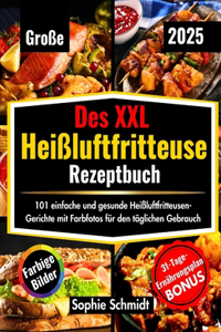 Große Heißluftfritteuse Rezeptbuch Xxl