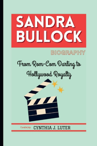 Sandra Bullock Biography