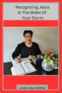 Recognizing Jesus In The Midst Of Your Storm