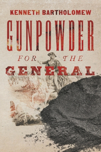 Gunpowder for the General