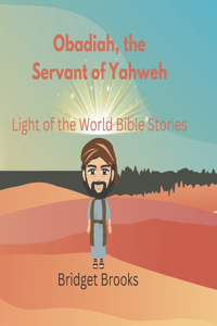 Obadiah, the Servant of Yahweh