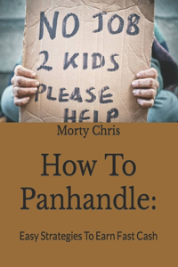 How To Panhandle