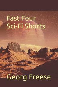 Fast Four Sci-Fi Shorts