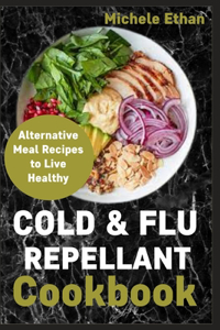 Cold & Flu Repellant Cookbook