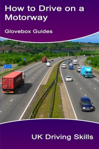 How to Drive on a Motorway