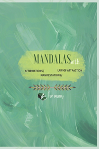 Affirmation, Manifestation and Law Attraction Mandalas for Money