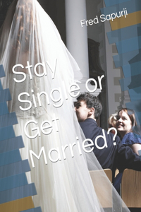 Stay Single or Get Married?